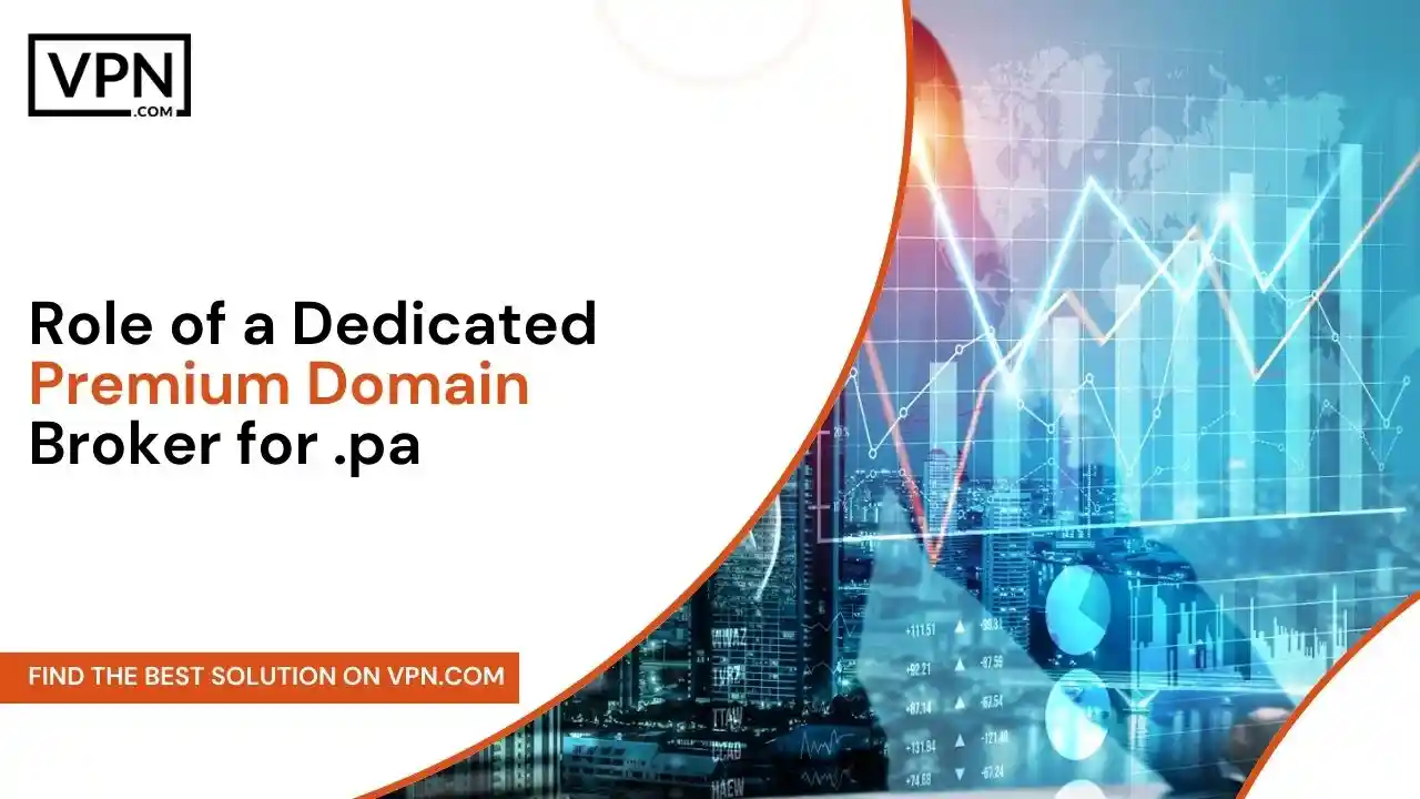 Role of a Dedicated Premium Domain Broker for .pa