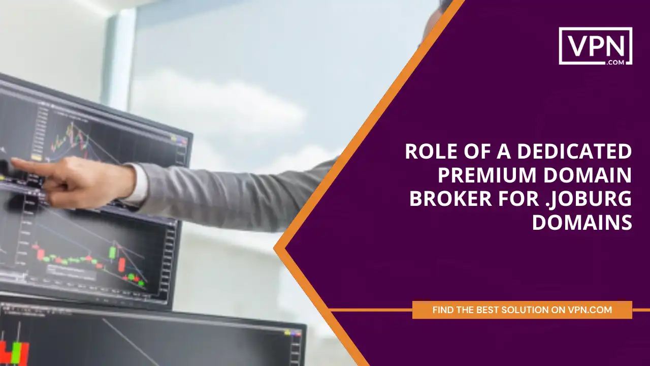 Role of a Domain Broker for premium .joburg Domains