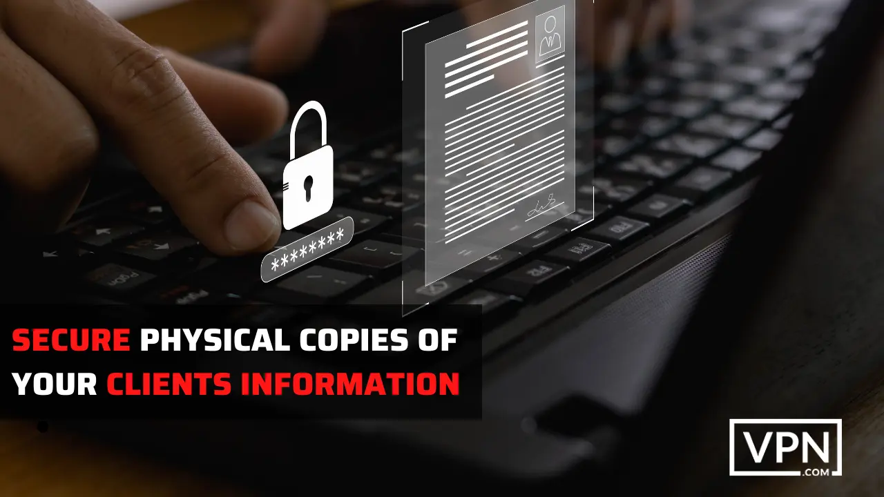 la imagen dice que cómo puede asegurar copias físicas de la información de sus clientes