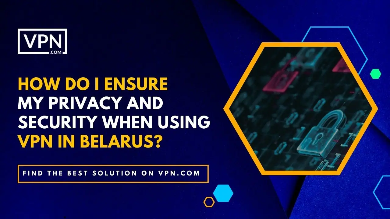 Le respect de la vie privée et la sécurité sont des considérations essentielles lors de l'utilisation d'un VPN au Belarus, ou n'importe où ailleurs.