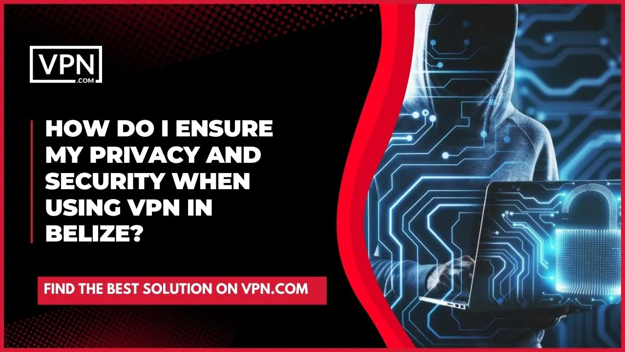 It is essential to select a reliable Belize VPN service that uses solid encryption and a robust set of security measures.