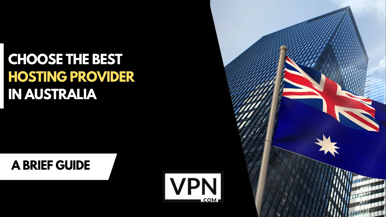 The text in the image shows, choose the best hosting in Australia for you business network.