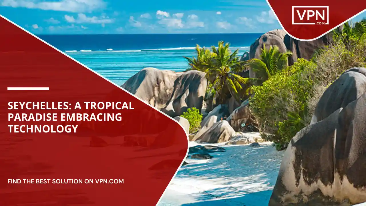 Seychelles_ A Tropical Paradise Embracing Technology