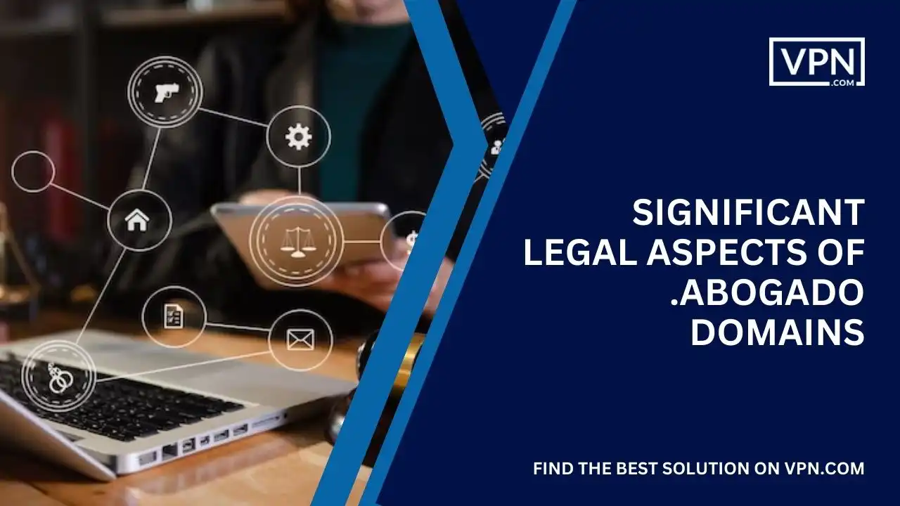 Significant Legal Aspects of .abogado Domains