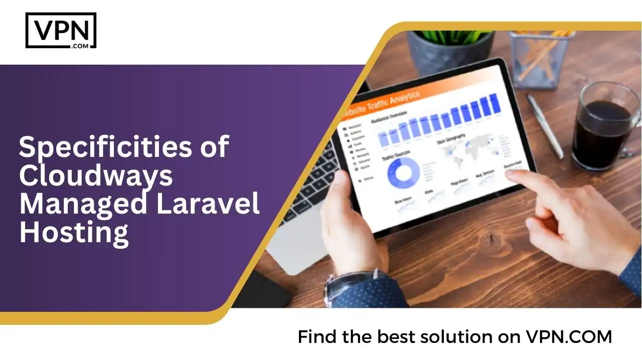 Specificities of Cloudways Managed Laravel Hosting