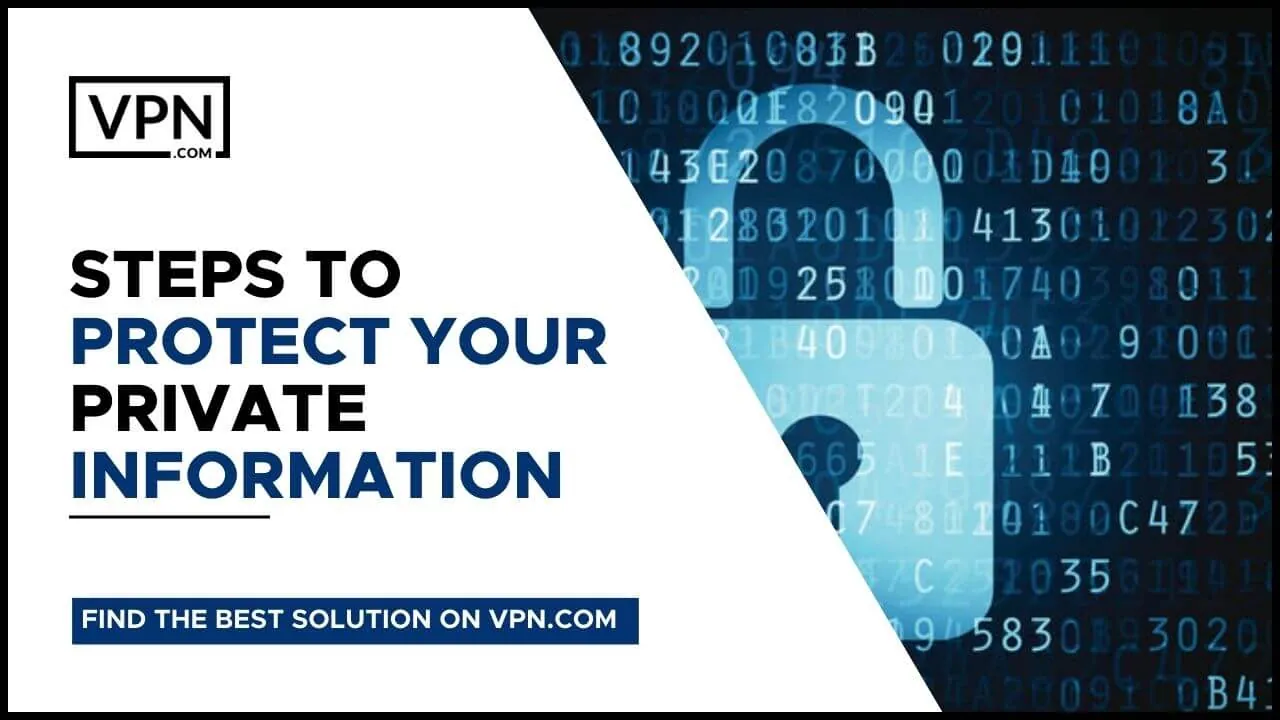 Steps To Protect Your Private Information