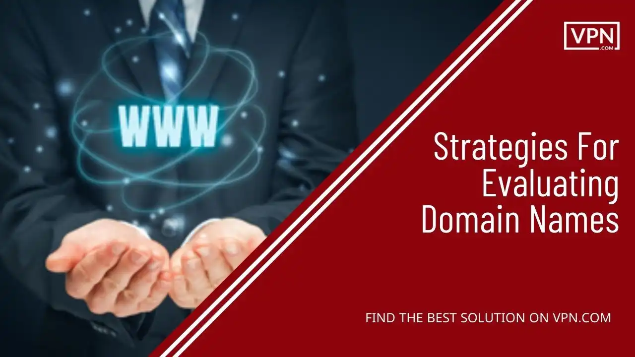 StrategiesFor Evaluating Domain Names