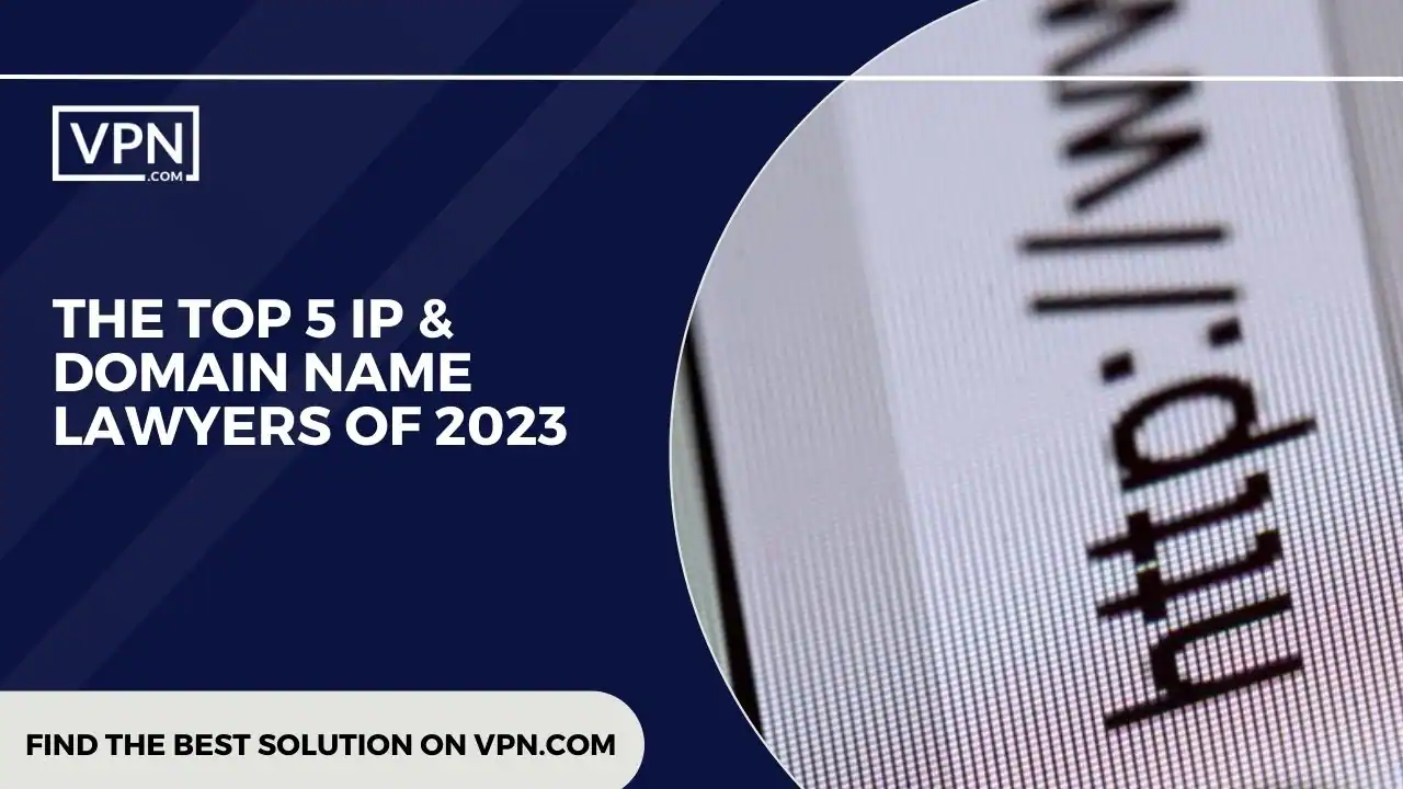 the text in the image shows THE TOP 5 IP & DOMAIN NAME LAWYERS OF 2023