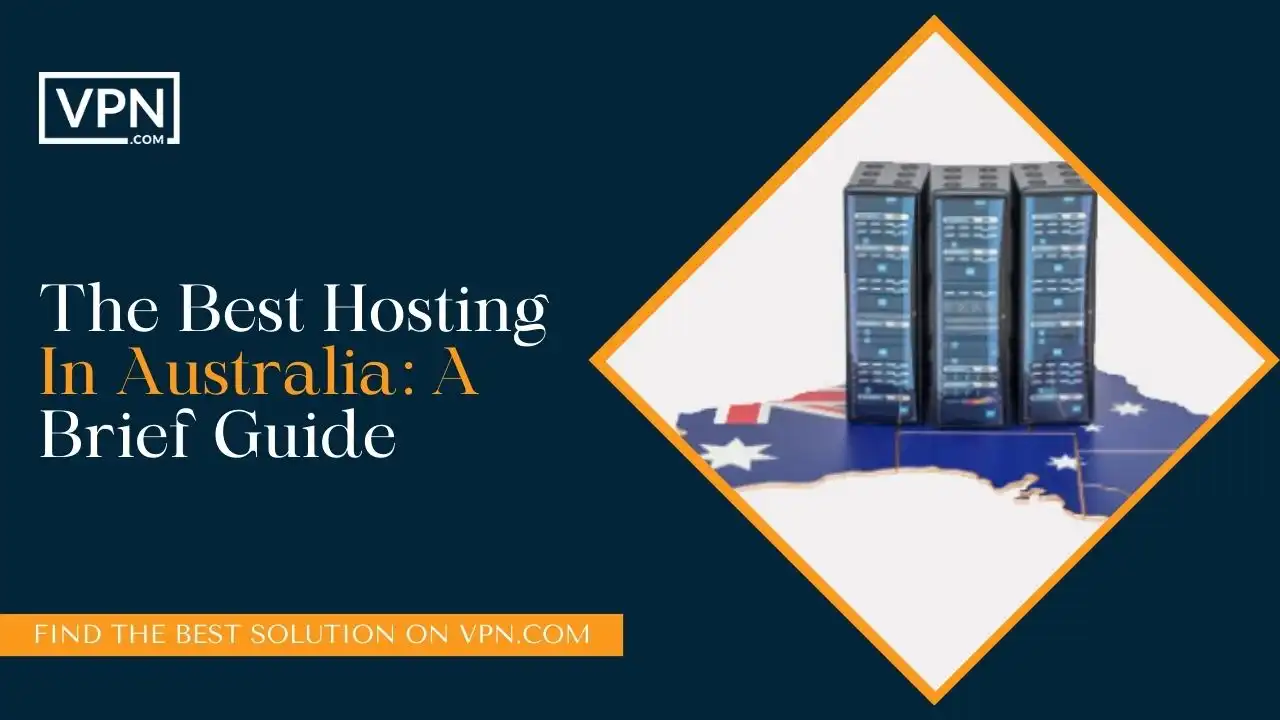 The Best Hosting In Australia_ A Brief Guide