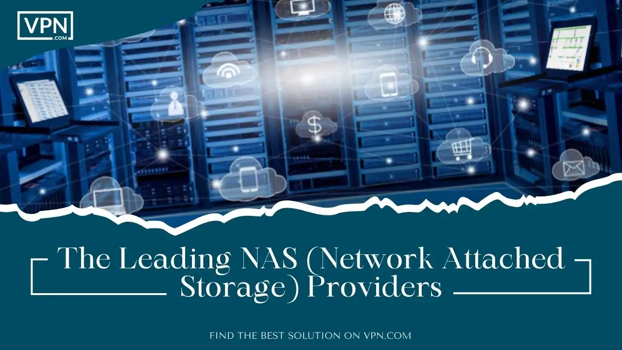 The Leading NAS (Network Attached Storage) Providers