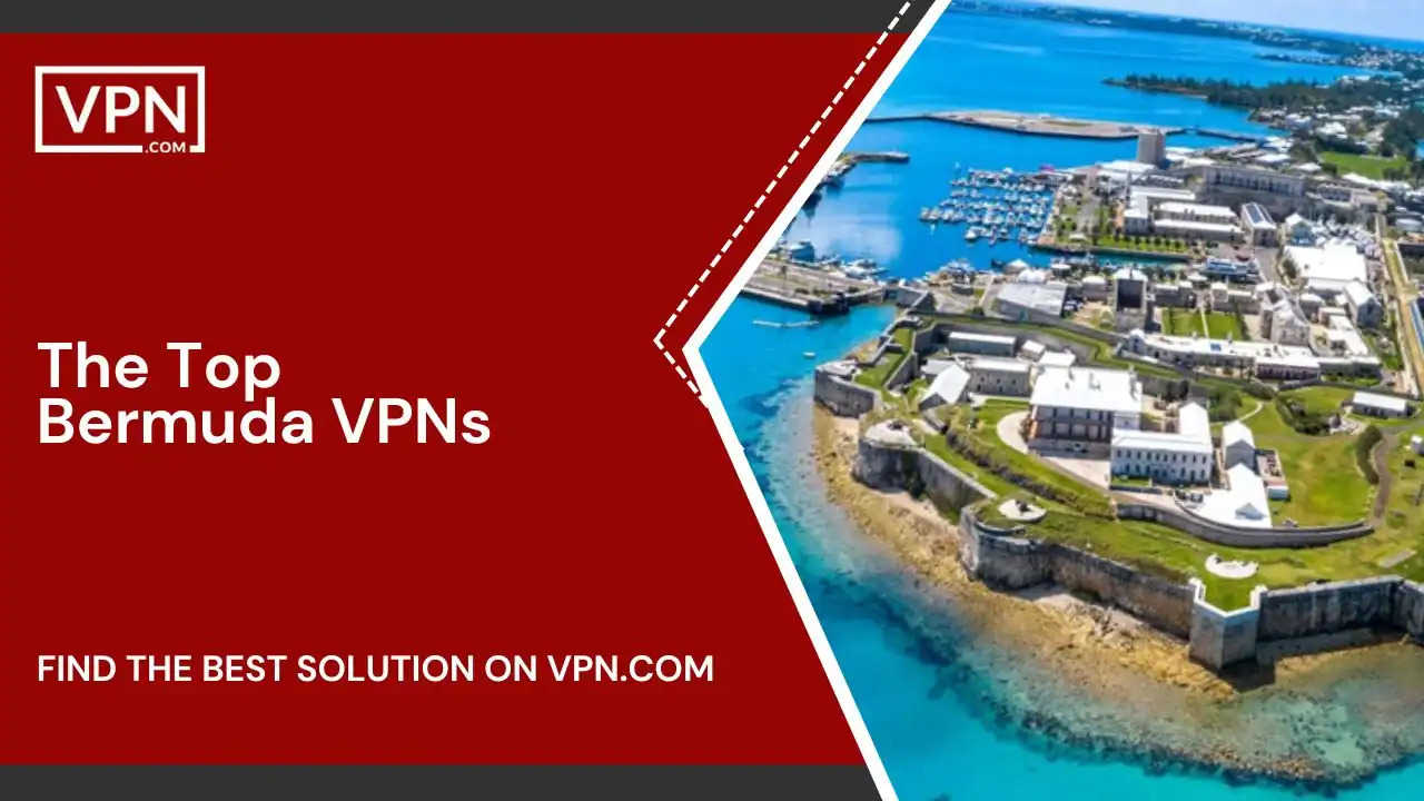 The Top Bermuda VPN