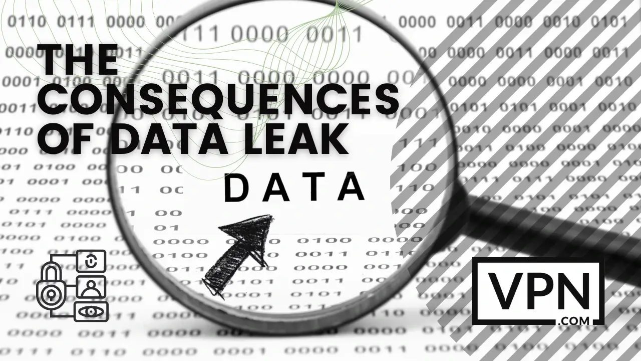 The text in the image shows, the consequence of data leak