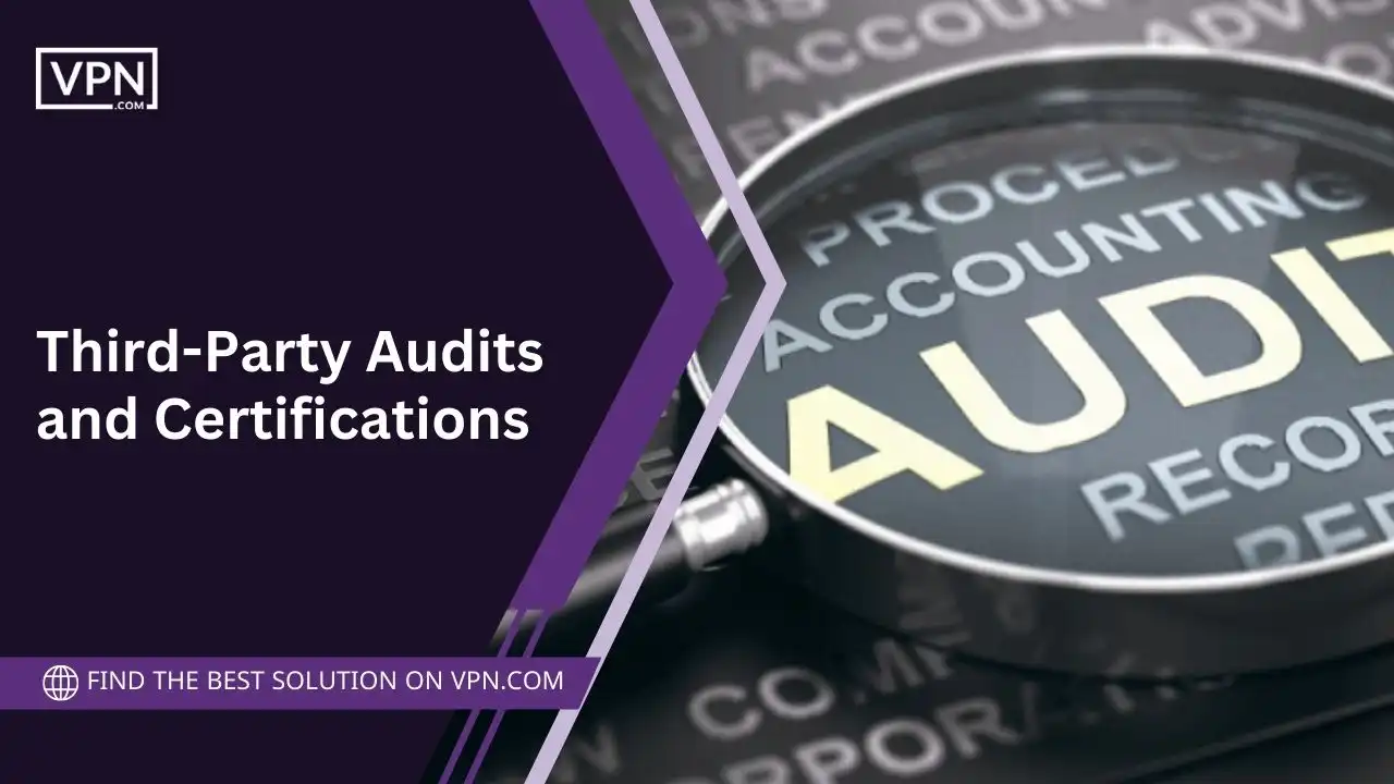 Third-Party Audits and Certifications