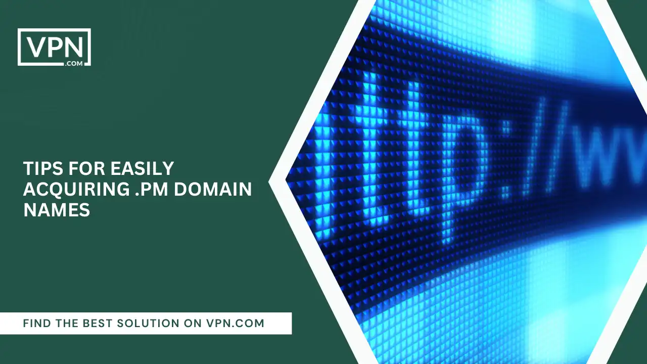 Tips For Easily Acquiring .pm Domain Names