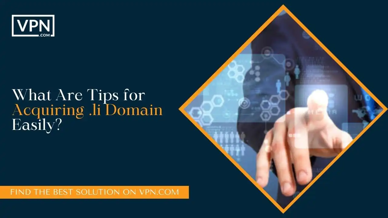 Tips for Acquiring .li Domain Easily