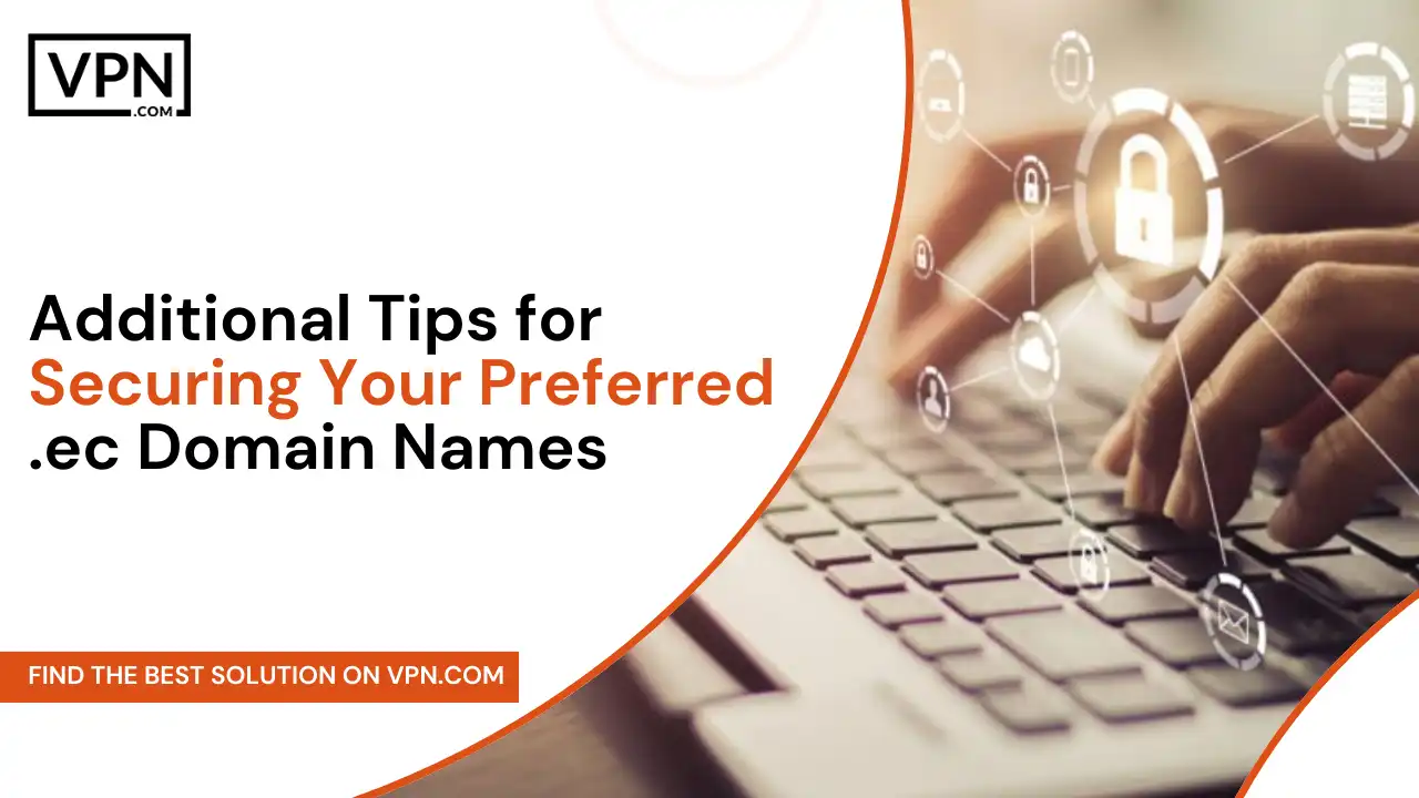 Tips for Securing Your Preferred .ec Domain Names