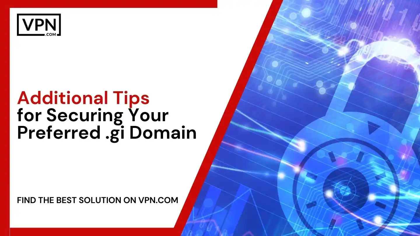 Tips for Securing Your Preferred .gi Domains