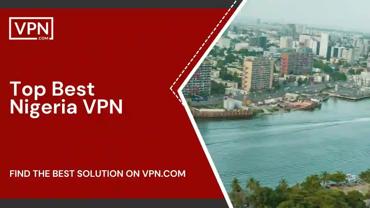 Top Best Nigeria VPN