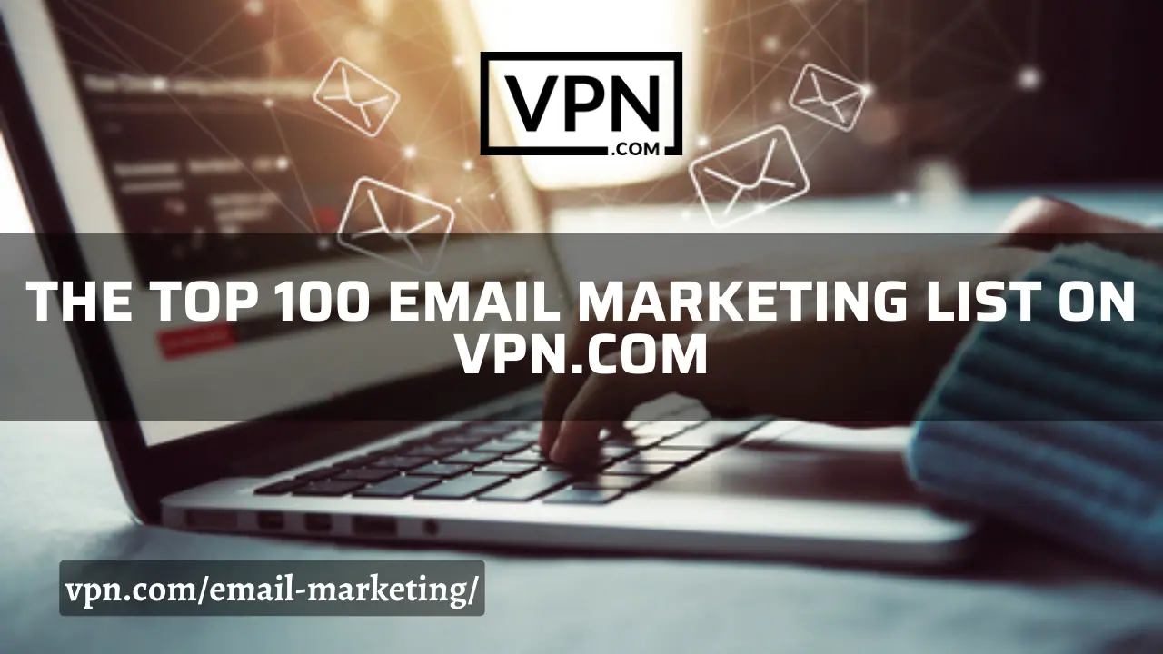 The top 100 Email Marketing list on VPN.com