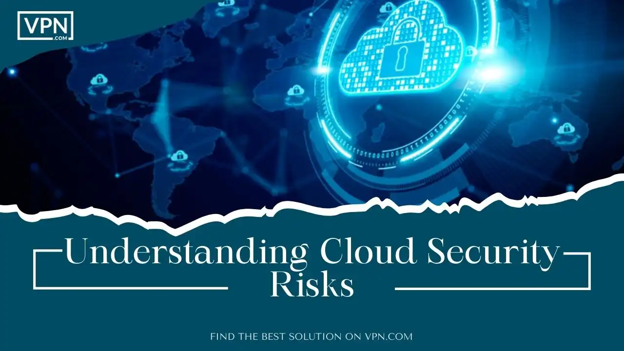 Understanding Cloud Security Risks