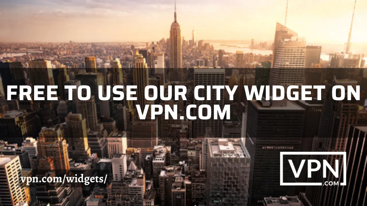 Free City Widget on VPN.com