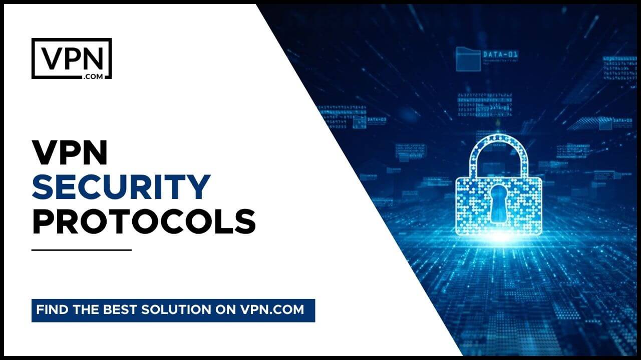 Los mejores protocolos de seguridad VPN