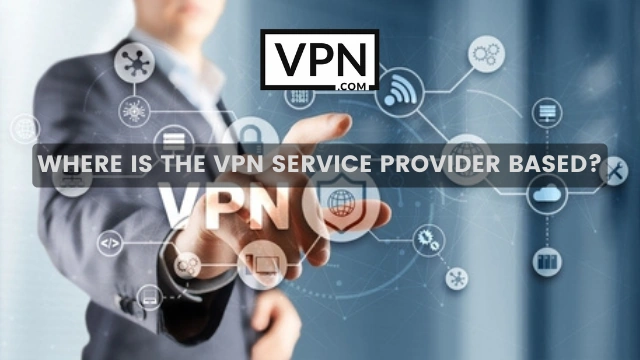 El texto en la imagen dice, donde se basa el proveedor de servicios VPN torrenting