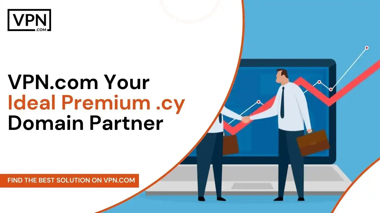 VPN.com - Your Ideal Premium .cy Domain Partner