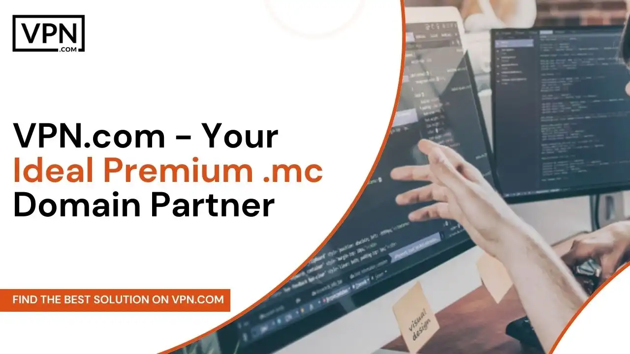 VPN.com - Your Ideal Premium .mc Domain Partner