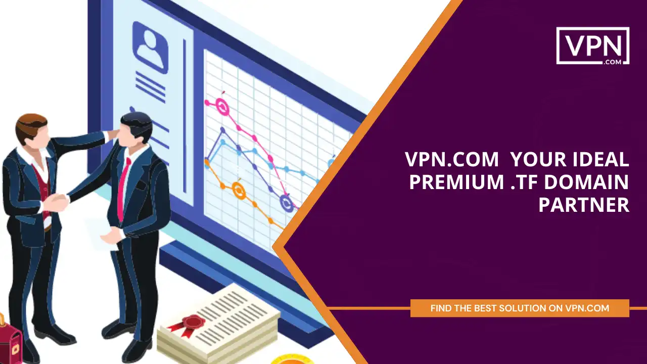 VPN.com - Your Ideal Premium .tf Domain Partner