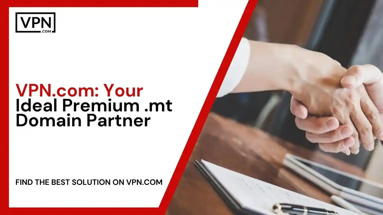 VPN.com_ Your Ideal Premium .mt Domain Partner