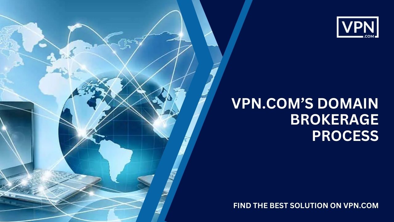 VPN.com .bs Domain Brokerage Process