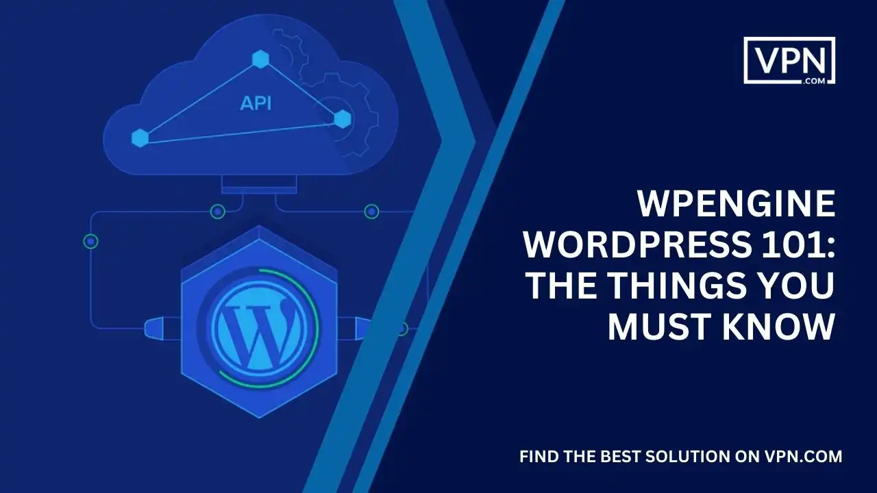WPEngine WordPress 101_ The Things you Must Know