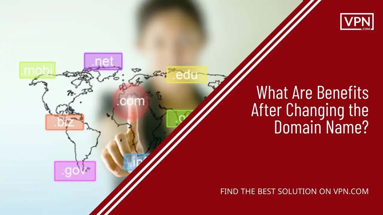 What Are Benefits After Changing the Domain Name