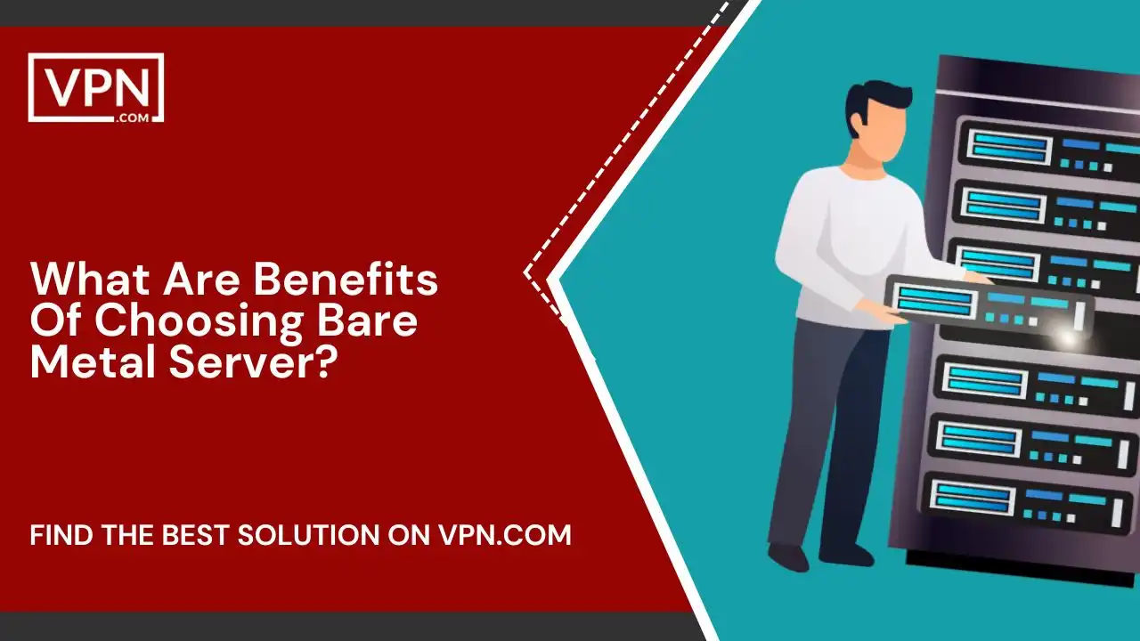 What Are Benefits Of Choosing Bare Metal Server