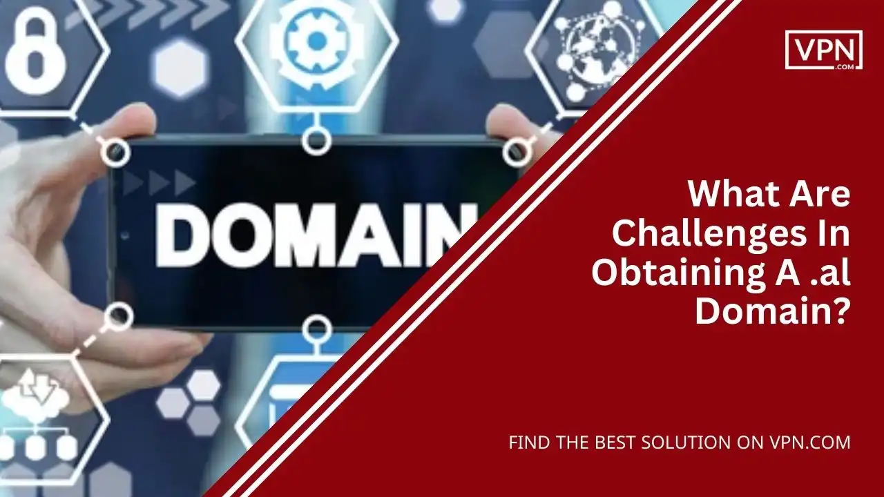 What Are Challenges In Obtaining A .al Domain