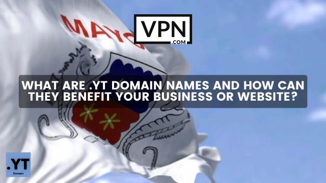 The text in the image says, what is .yt domain name and the background of the image shows flag of Mayotte