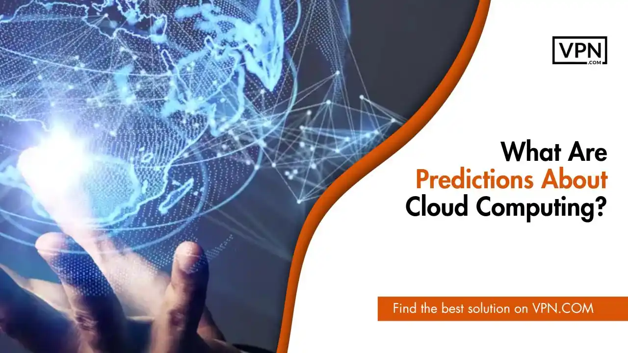 What Are Predictions About Cloud Computing