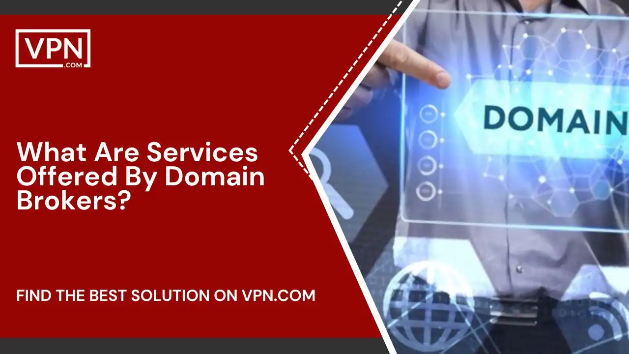 What Are Services Offered By Domain Brokers