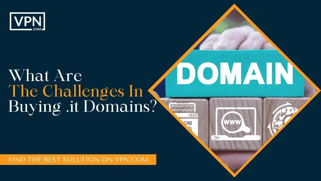 What Are The Challenges In Buying .it Domains