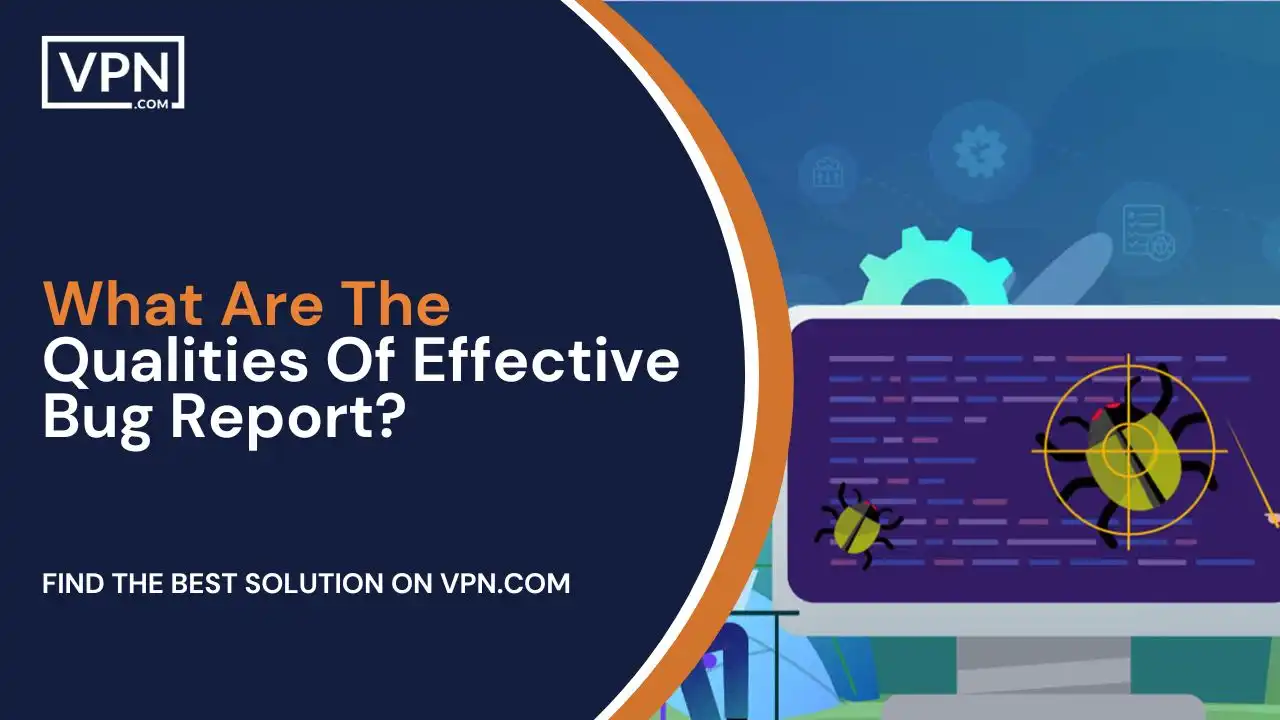 What Are The Qualities Of Effective Bug Report