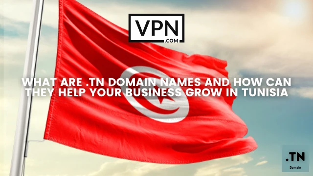The text in the image says, what is .tn domain name and the background of the image shows the flag of Tunisia
