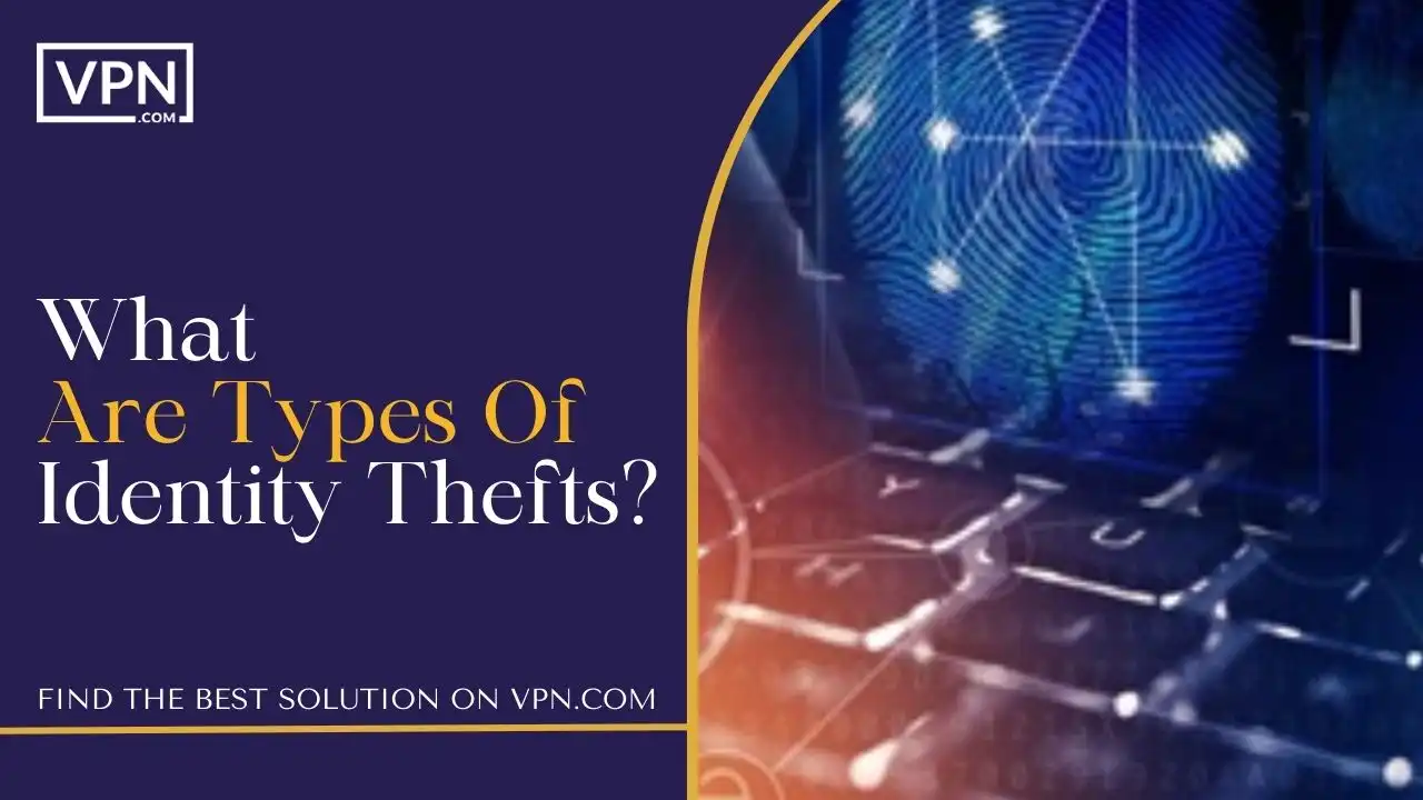 What Are Types Of Identity Thefts
