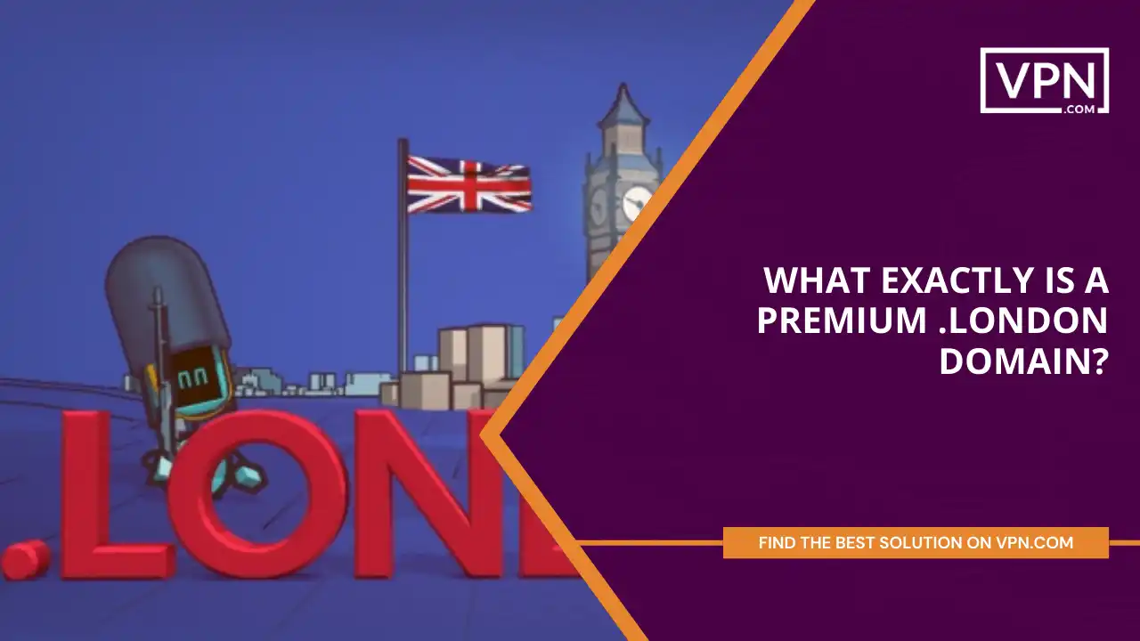 What Exactly Is A Premium .london Domain