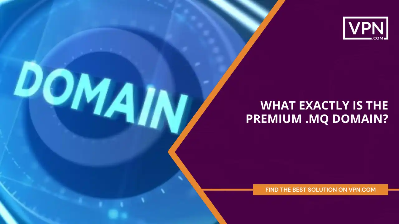 What Exactly is the Premium .mq domain