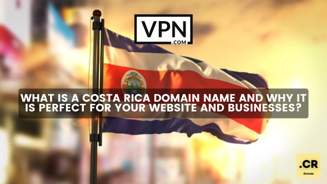 The text in the image says, what is a .cr domain name and the background of the image shows the flag of Costa Rica