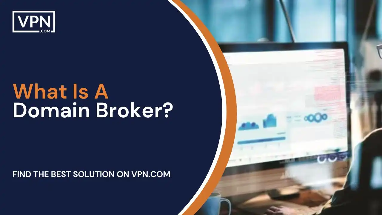 What Is A Domain Broker