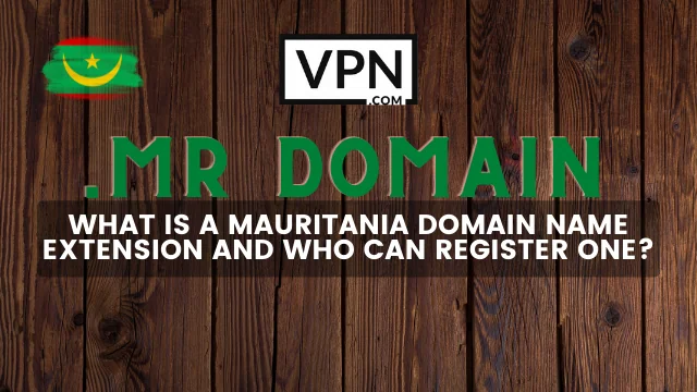 The text in the image says, what is Mauritania domain names and the background of the image shows .mr domain
