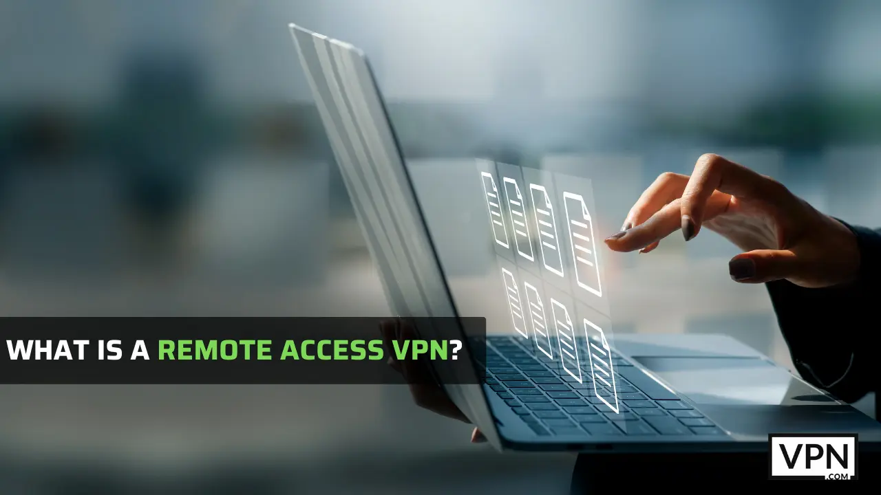 imagen que muestra un ordenador portátil que está diciendo que lo que es VPN de acceso remoto