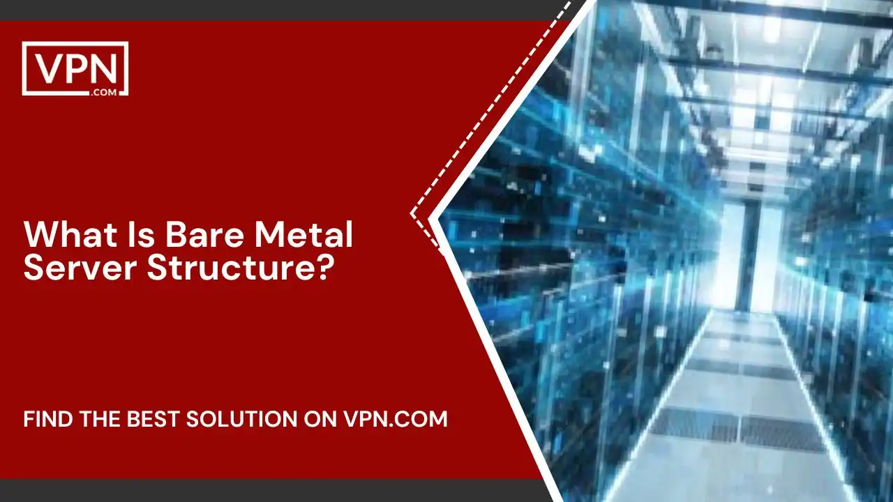 What Is Bare Metal Server Structure
